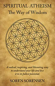 Cover of Spiritual Atheism: The Way of Wisdom